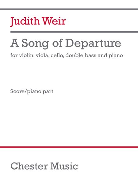 A Song of Departure : For Violin, Viola, Cello, Double Bass and Piano (2017).