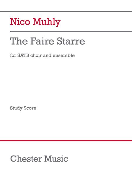Faire Starre : For SATB Choir and Ensemble (2018).