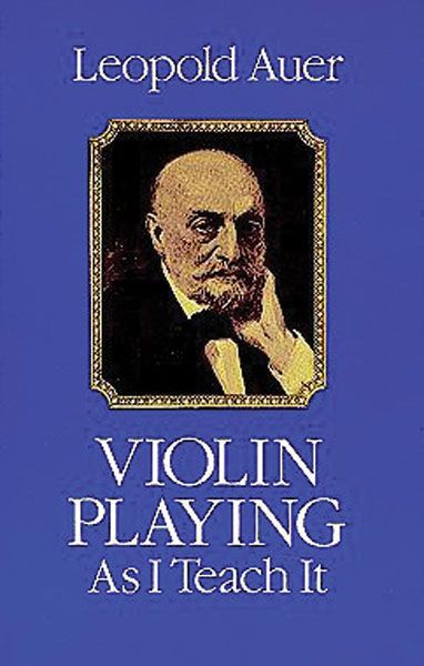 Violin Playing As I Teach It.