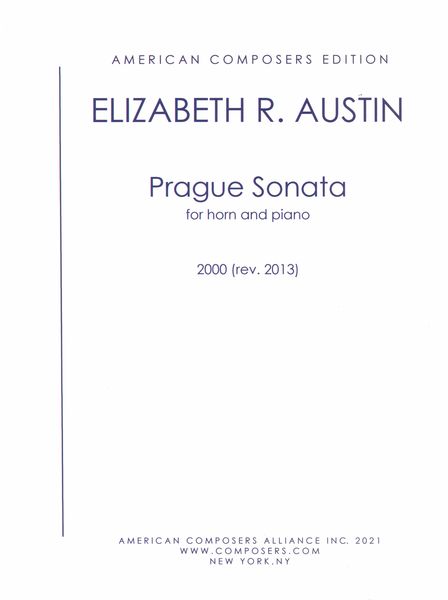 Prague Sonata : For Horn and Piano (2000, Rev. 2013).