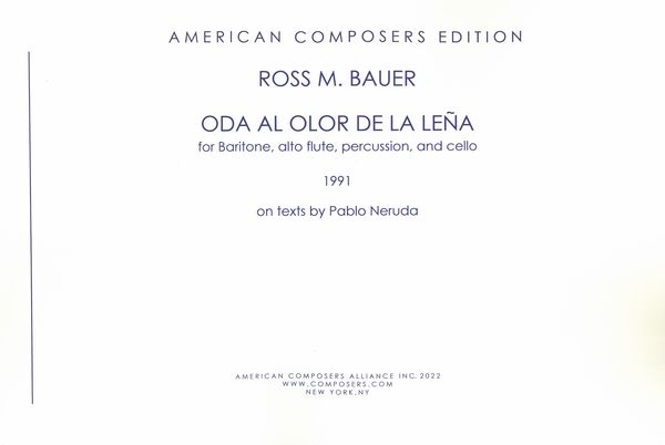 Oda Al Olor De La Leña : For Baritone, Alto Flute, Percussion and Cello (1991).