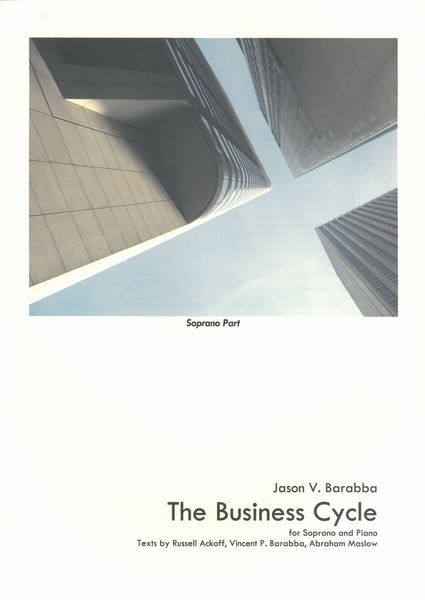 Business Cycle : For Soprano and Piano (2005, Rev. 2010).