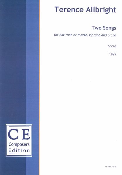 Two Songs : For Baritone Or Mezzo Soprano and Piano (1999).