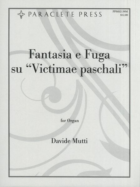 Fantasia E Fuga Su Victimae Paschali : For Organ.