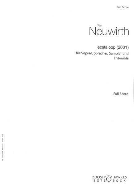 Ecstaloop : Für Sopran, Sprecher, Sampler und Ensemble (2001).