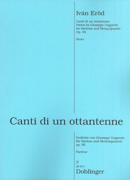 Canti Di Un Ottantenne, Op. 95 : For Baritone and String Quartet.
