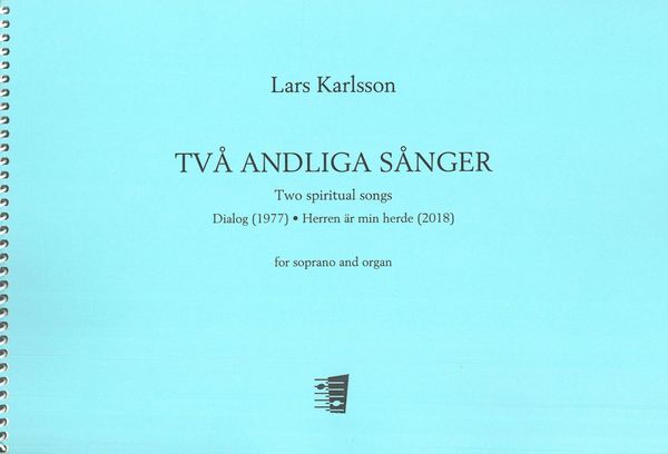 Två Andliga Sånger = Two Spiritual Songs : For Soprano and Organ.
