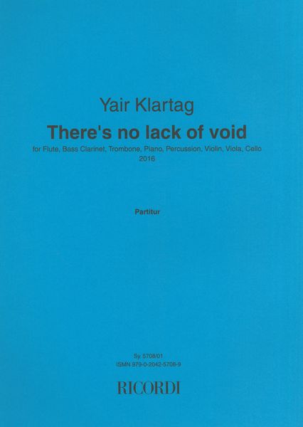 There's No Lack of Void : For Flute, Bass Clarinet, Trombone, Piano, Perc., Violin, Viola, Cello.