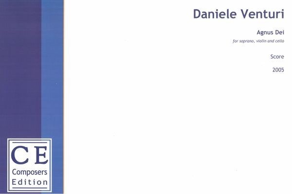 Agnus Dei : For Soprano, Violin and Cello (2005).