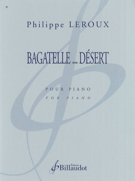 Bagatelle...Désert : Pour Piano.