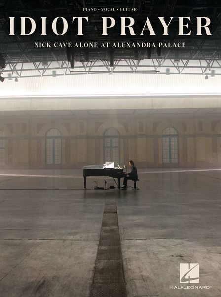 Idiot Prayer : Nick Cave Alone At Alexandra Palace.