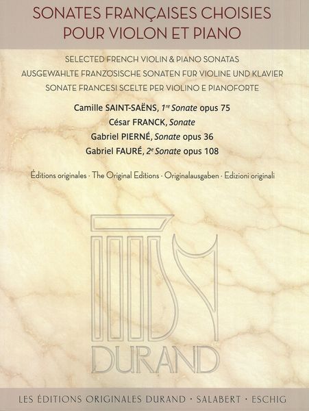 Sonates Françaises Choisies Pour Violon et Piano = Selected French Violin and Piano Sonatas.