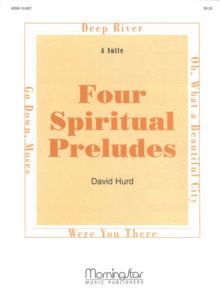 Four Spiritual Preludes : For Organ.