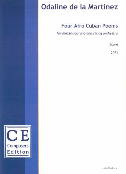 Four Afro Cuban Poems : For Mezzo Soprano and String Orchestra (2021).