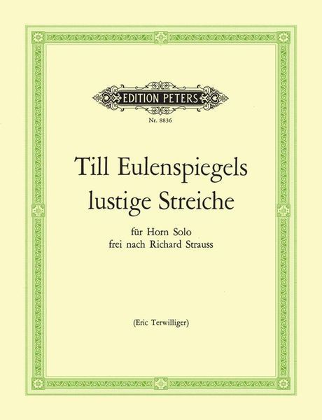 Till Eulenspiegels Lustige Streiche (Freely Based On Richard Strauss) : For Horn.