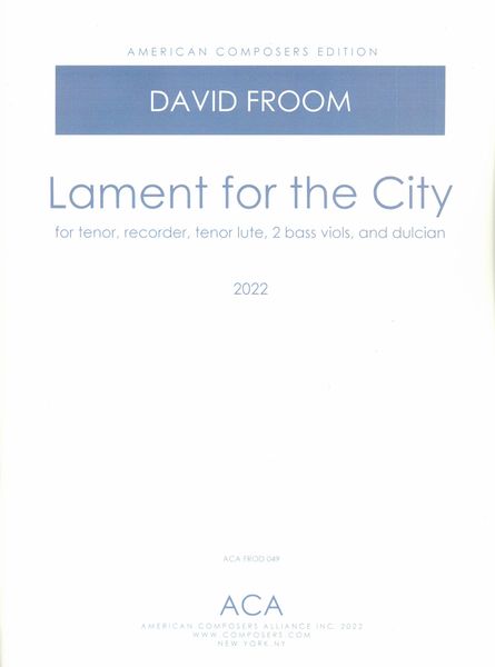 Lament For The City : For Tenor, Recorder, Tenor Lute, 2 Bass Viols and Dulcian (2022).