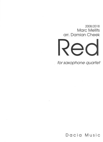 Red : For Saxophone Quartet / arranged by Damian Cheek.