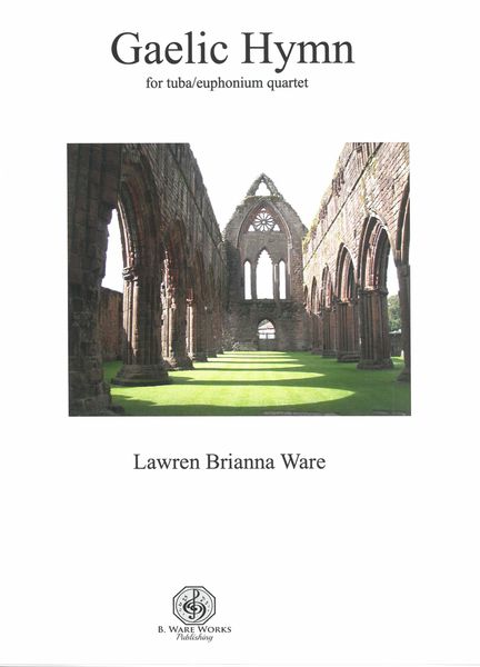 Gaelic Hymn : For Tuba/Euphonium Quartet (2016).