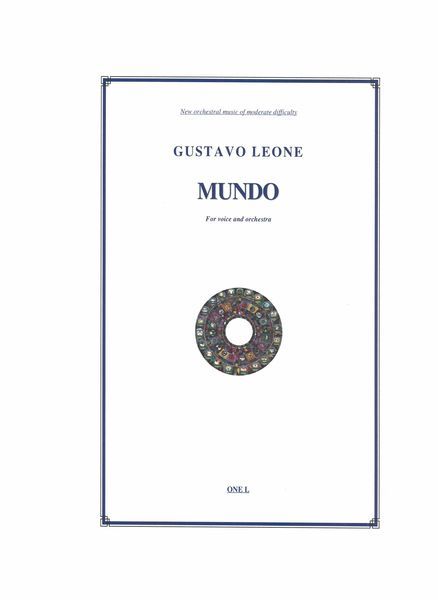 Mundo : For Voice and Orchestra (2007) [Download].