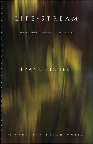 Life-Stream : For Symphonic Winds and Percussion.