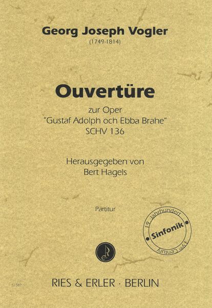 Ouvertüre Zur Oper Gustaf Adolph Och Ebba Brahe, SCHV 136 / edited by Bert Hagels.