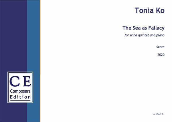 Sea As Fallacy : For Wind Quintet and Piano (2020) [Download].