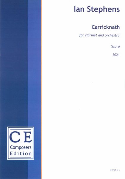 Carricknath : For Clarinet and Orchestra (2021).