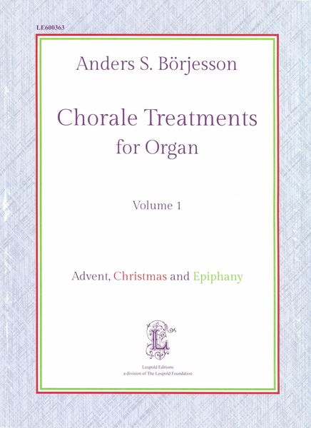 Chorale Treatments For Organ, Vol. 1 : Advent, Christmas and Epiphany.