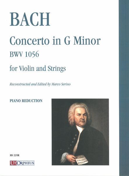 Concerto In G Minor : For Violin and Strings.(Reconstructed From BWV 1056) - Piano reduction.