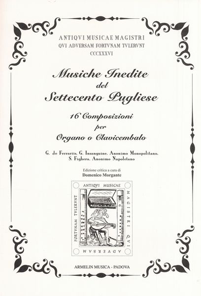 Musiche Inedite Del Settecento Pugliese : 16 Composizioni Per Organo O Clavicembalo / Ed. Morgante.