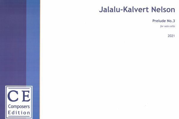 Prelude No. 3 : For Solo Cello (2021) [Download].