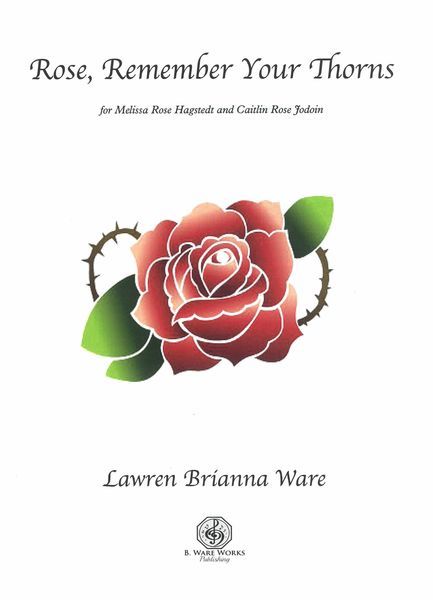 Rose, Remember Your Thorns : For Trombone and Tuba (2019) [Download].