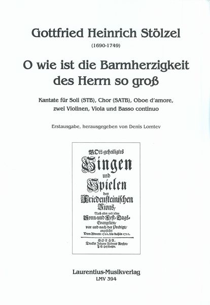 O Wie Ist Die Barmherzigkeit Des Herrn So Gross : Kantate / edited by Denis Lomtev.