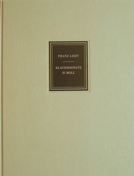 Piano Sonata In B Minor / Six-Colour Facsimile : Text by Claudio Arrau.