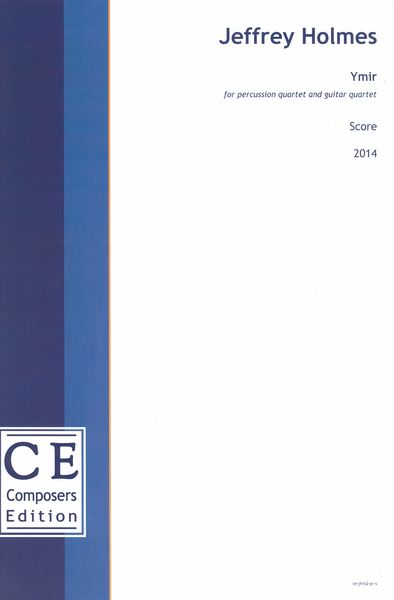 Ymir : For Percussion Quartet and Guitar Quartet (2014).