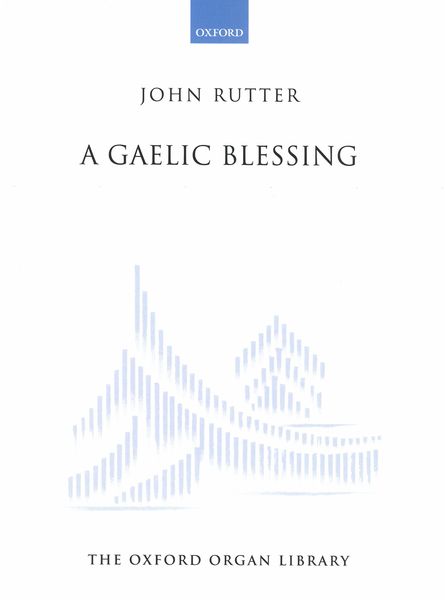 A Gaelic Blessing : For Organ.