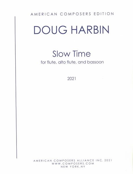 Slow Time : For Flute, Alto Flute and Bassoon (2021).