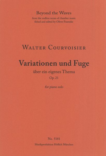 Variationen und Fuge Über Ein Eigenes Thema, Op. 21 : For Piano Solo.