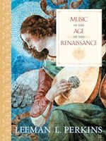 Music In The Age Of The Renaissance.