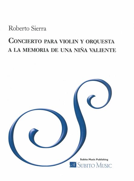Concierto : Para Violín Y Orquesta - A La Memoria De Una Niña Valiente (2020-21).