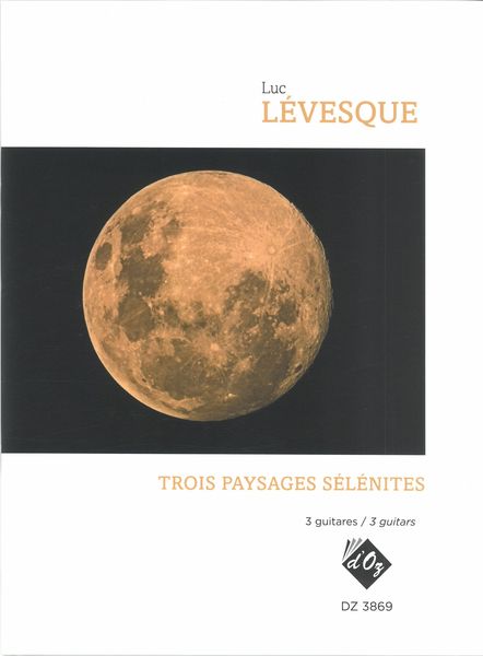 Trois Paysages Sélénites : For 4 Guitars.
