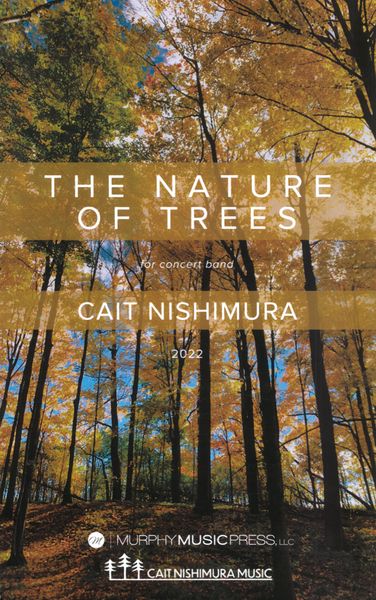 Nature of Trees : For Concert Band (2022).