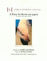 Party For Kevin (The Piglet) : Two Humorous Songs For Soprano and Piano.