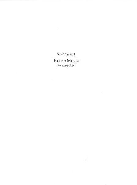 House Music : For Solo Guitar.