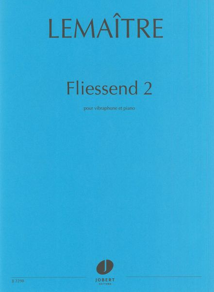 Fliessend 2 : Pour Vibraphone et Piano.