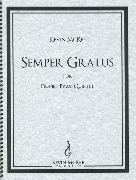 Semper Gratus : For Double Brass Quintet.