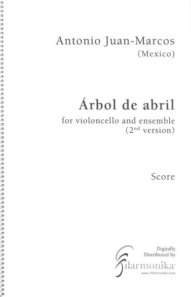 Árbol De Abril : For Violoncello and Ensemble (2nd Version).