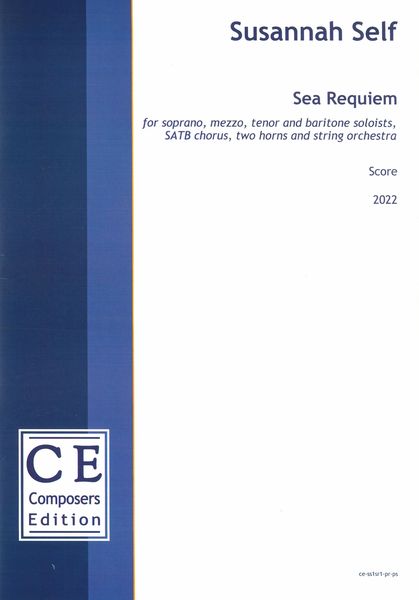 Sea Requiem : For SATB Soloists, SATB Chorus, Two Horns and String Orchestra (2022).