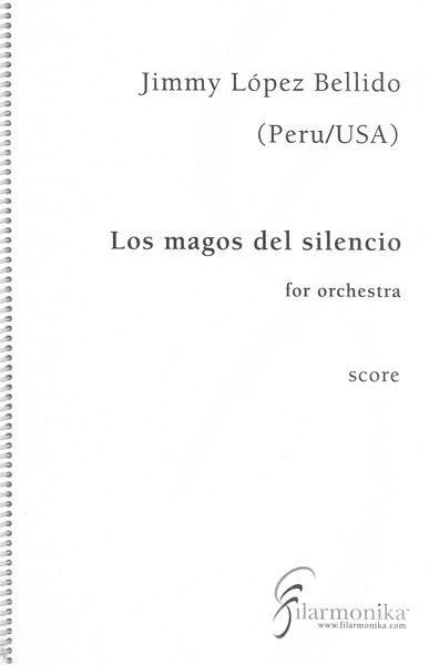Magos Del Silencio : Suite For Orchestra (2003-2004).