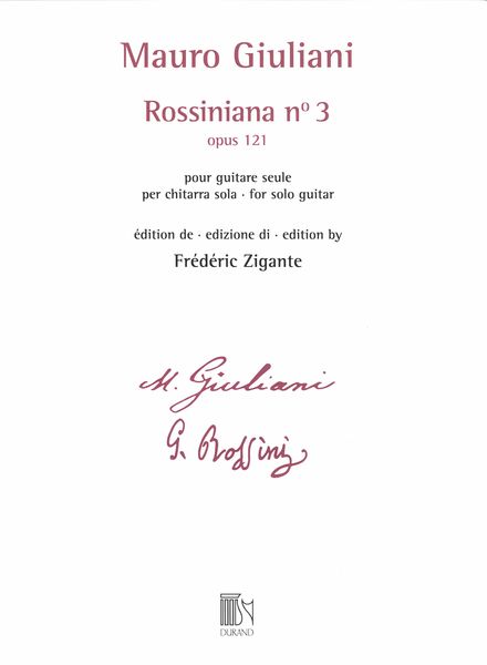 Rossiniana No. 3, Op. 121 : For Solo Guitar / edited by Frédéric Zigante.